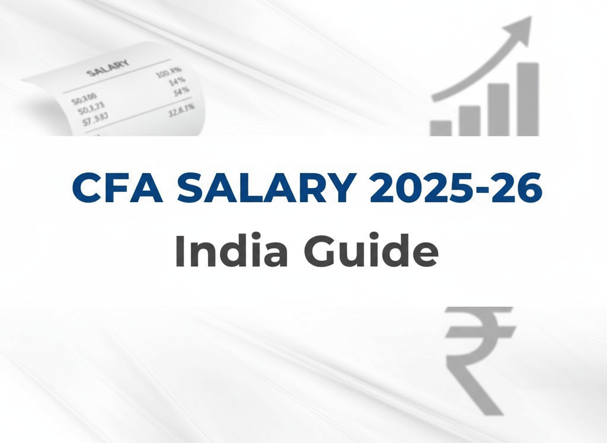 CFA Salary in India 2025-2026: Guide for Aspirants