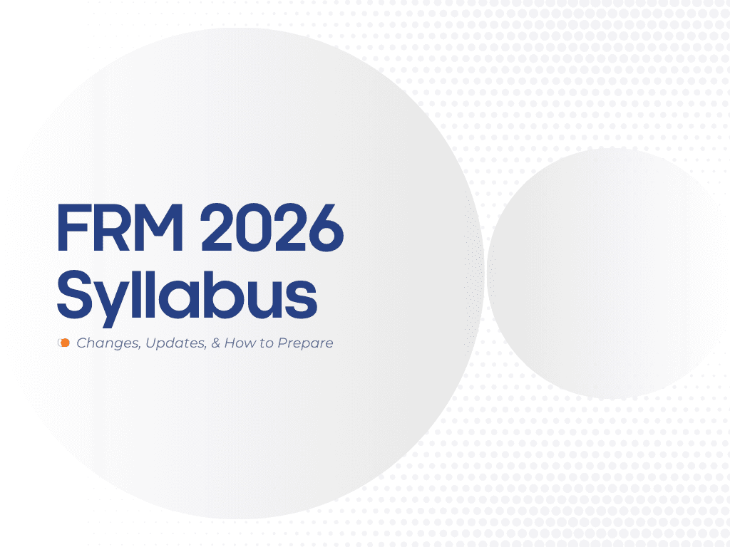 FRM 2026 Syllabus Changes: Complete Guide for Part 1 & Part 2