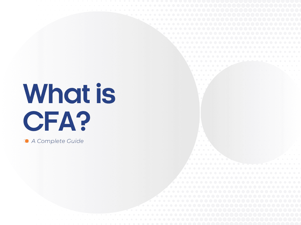 What is the CFA Exam? Things You Need to Know Before Enrolling
