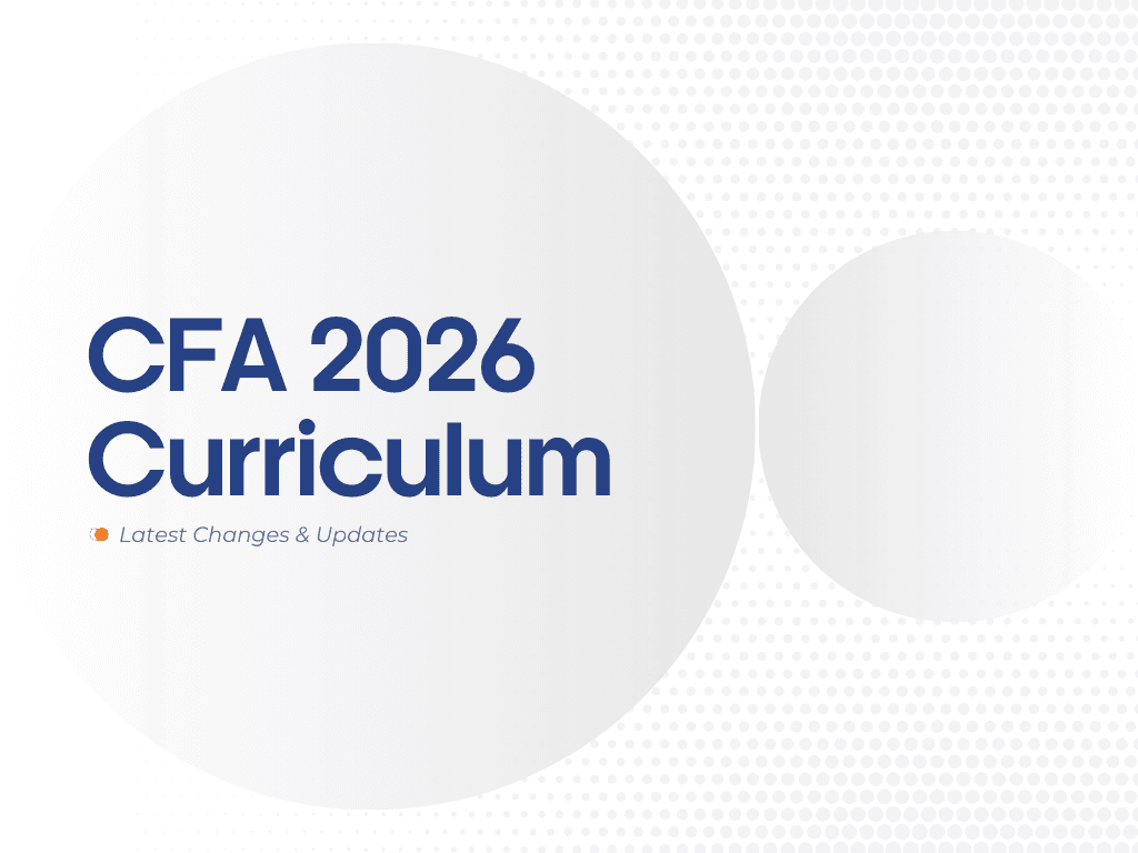 CFA 2026 Curriculum Changes: What Candidates Need to Know