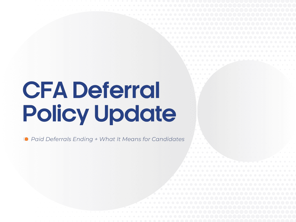 CFA Deferral Policy 2027: Paid Deferrals Ending & What It Means for Candidates